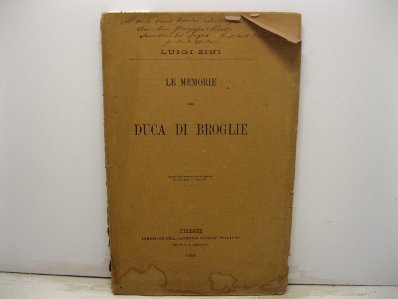 Le memorie del duca di Broglie. Estratto dall'Archivio Storico Italiano, serie V, tomo I, 1888